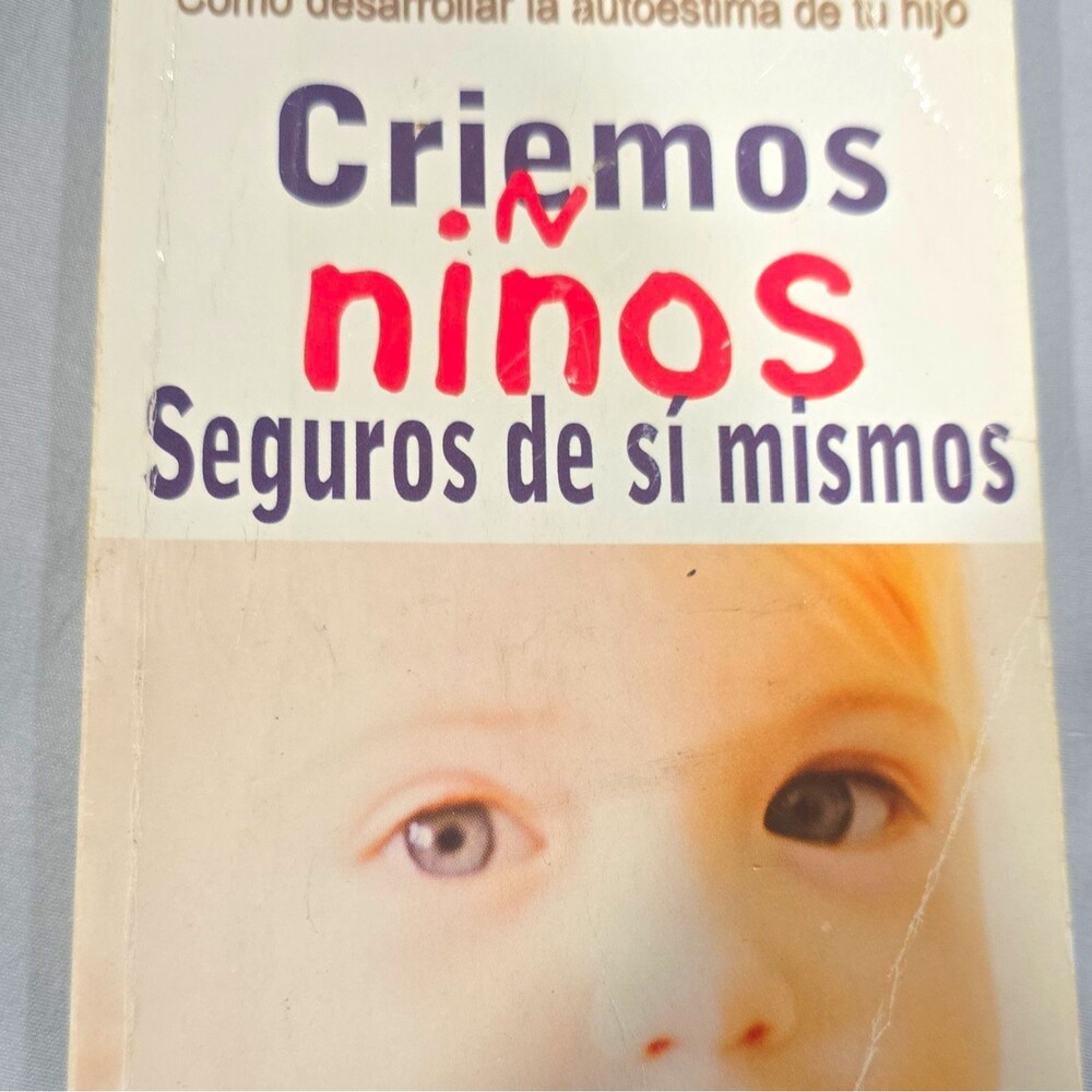 James C. Dobson Criemos Ninos Seguros De Si Mismos Spanish Paperback 2005